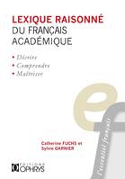 Lexique raisonné du français académique, 1, Les collocations verbo-nominales, Commencement, continuation et fin de l'existence