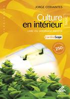 Culture en intérieur - Basic Edition, L'ABC du jardinage indoor