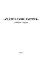 Ces belles billevesées. Etudes sur le Gargantua, Etudes rabelaisiennes, Tome LVIII