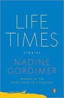 Nadine Gordimer Life Times /anglais