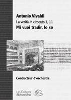 Aria Mi vuoi tradir, lo so (opéra La Verita in cimento, I, 11) chant-orchestre, matériel orchestre