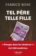 TEL PERE, TELLE FILLE