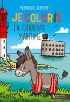 Je colorie la Charente-Maritime, [album à colorier]