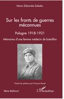 Sur les fronts de guerres méconnues, Mémoires d'une femme médecin de bataillon