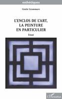 L'enclos de l'art, la peinture en particulier, Essai