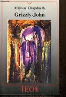 Grizzly-John e autres contes, e autres contes