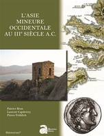 L'Asie mineure occidentale au IIIe siècle A.C.