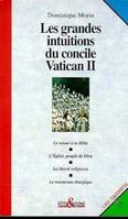 Les Grandes Intuitions du concile Vatican II