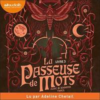 La Mémoire de la lune, La Passeuse de mots, tome 3