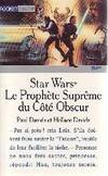 Star wars., 4, La saga du Prince Ken Tome IV : Le Prophète Suprême du Côté Obscur