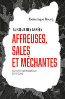 Au cœur des années affreuses, sales et méchantes, Journal éco-philosophique (2019-2023)