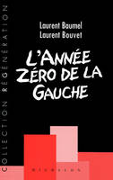 L'année zéro de la gauche, fragments d'un discours réformiste