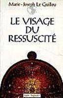 visage du ressuscite le