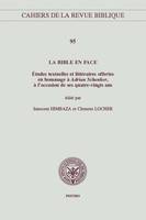 La Bible en face, Études textuelles et littéraires offertes en hommage à Adrian Schenker, à l'occasion de ses quatre-vingts ans