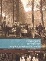 Reconnaitre et conserver les photographies anciennes