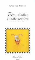 Fees, Diables et salamandres, récits