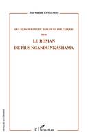 Les ressources du discours polémique, Dans le roman de Pius Ngandu Nkashama