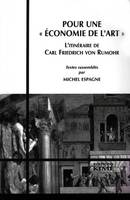 Pour une Économie de l'Art, l'itinéraire de Carl Friedrich von Rumohr