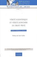 VERITE SCIENTIFIQUE ET VERITE JUDICIAIRE EN DROIT PRIVE