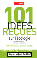 101 idées recues sur l'écologie
