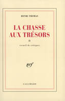 La chasse aux trésors., II, Recueil de critiques, La Chasse aux trésors (Tome 2-Recueil de critiques), Recueil de critiques