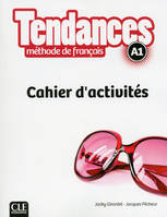 Tendances FLE niveau A1 Cahier d'exercices