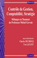 Contrôle de gestion, comptabilité, stratégie - mélanges en l'honneur du professeur Michel Gervais