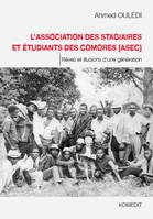 L'association des stagiaires et étudiants des Comores (ASEC), Rêves et illusions d'une génération