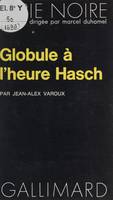 Globule à l'heure Hasch