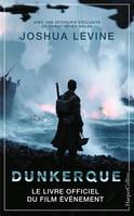 Dunkerque, Le livre officiel du film événement de Christopher Nolan
