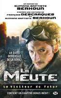 La Meute, Le visiteur du futur, La meute