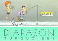 Diapason turquoise - volume 1, 230 Chants Francophones