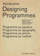 Karl Gerstner Designing Programmes /anglais