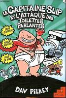 Les aventures du capitaine Slip., 2, Le Capitaiin Slip et l'attaque des toilettes parlantes