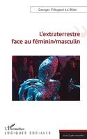 L'extraterrestre face au féminin-masculin