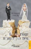 Le mariage n'aura pas lieu