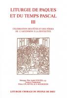 Liturgie de Pâques et du Temps Pascal Vol. 3