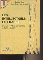 Les intellectuels en France, de l'affaire Dreyfus à nos jours - 