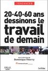 20 - 40 - 60 ans dessinons le travail de demain, Tendances