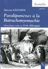 Paralipomènes à la batrachomyomachie : Supplément au combat des rats et des grenouilles edition bilingue français, supplément au Combat des rats et des grenouilles