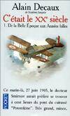 C'était le XXe siècle., [1], De la Belle Époque aux Années folles, C'était le XXe siècle tome 1 : De la belle époque aux années folles