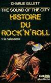 1, La  Naissance, Histoire du rock'n'roll - tome 1, La naissance