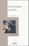 Lehaïm, à toutes les vies