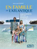 En famille sur l'Atlantique