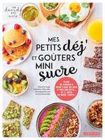 Mes petits déj et goûters mini sucre