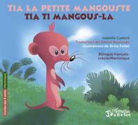 Tia la petite mangouste, Tia ti mangous-la