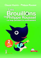 Les brouillons de Philippe Roussel / le loup pendant le confinement