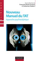 Nouveau manuel du TAT - 2ème édition - Approche psychanalytique, Approche psychanalytique