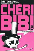 Chéri Bibi, 2, Chéri-Bibi, Chéri-Bibi et Cécily