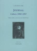 Journal / J.-H. Rosny aîné, Cahiers 1880-1897, ROSNY aîné, Journal 1880-1892